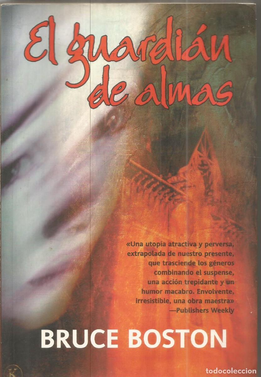 Libros de segunda mano: BRUCE BOSTON. EL GUARDIAN DE ALMAS. LA FACTORIA DE IDEAS. PRIMERA EDICION