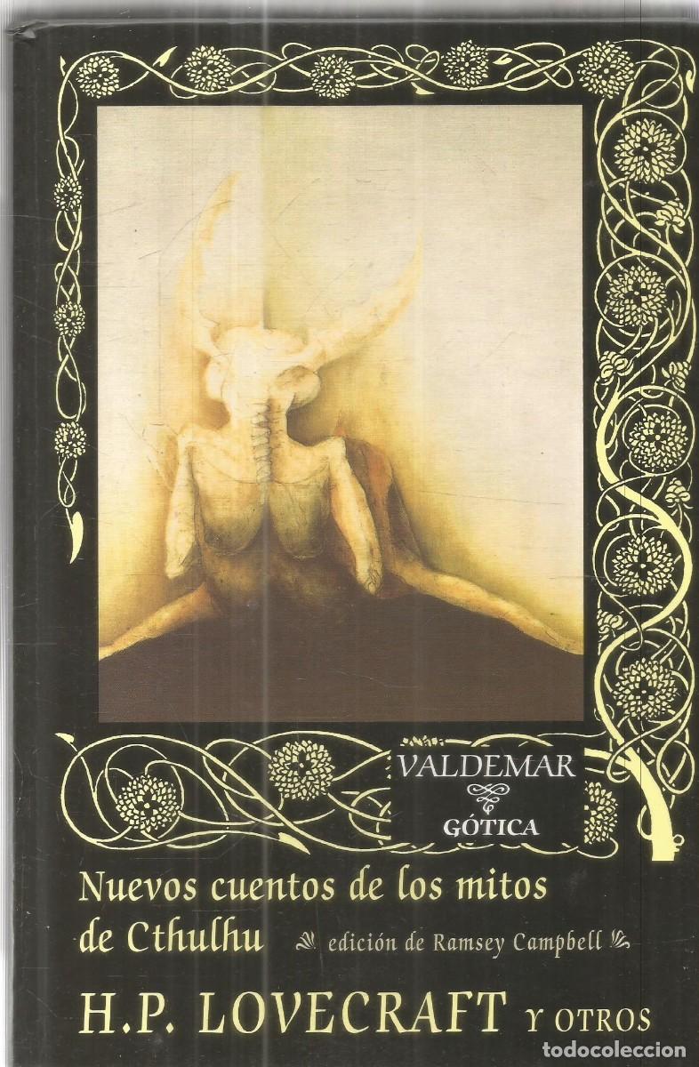 Libros de segunda mano: H.P. LOVECRAFT Y OTROS. NUEVOS CUENTOS DE LOS MITOS DE CTHULHU. VALDEMAR GOTICA. PRIMERA EDICION