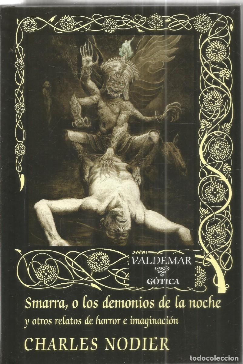 Libros de segunda mano: CHARLES NODIER. SMARRA, O LOS DEMONIOS DE LA NOCHE. VALDEMAR GOTICA. PRIMERA EDICION