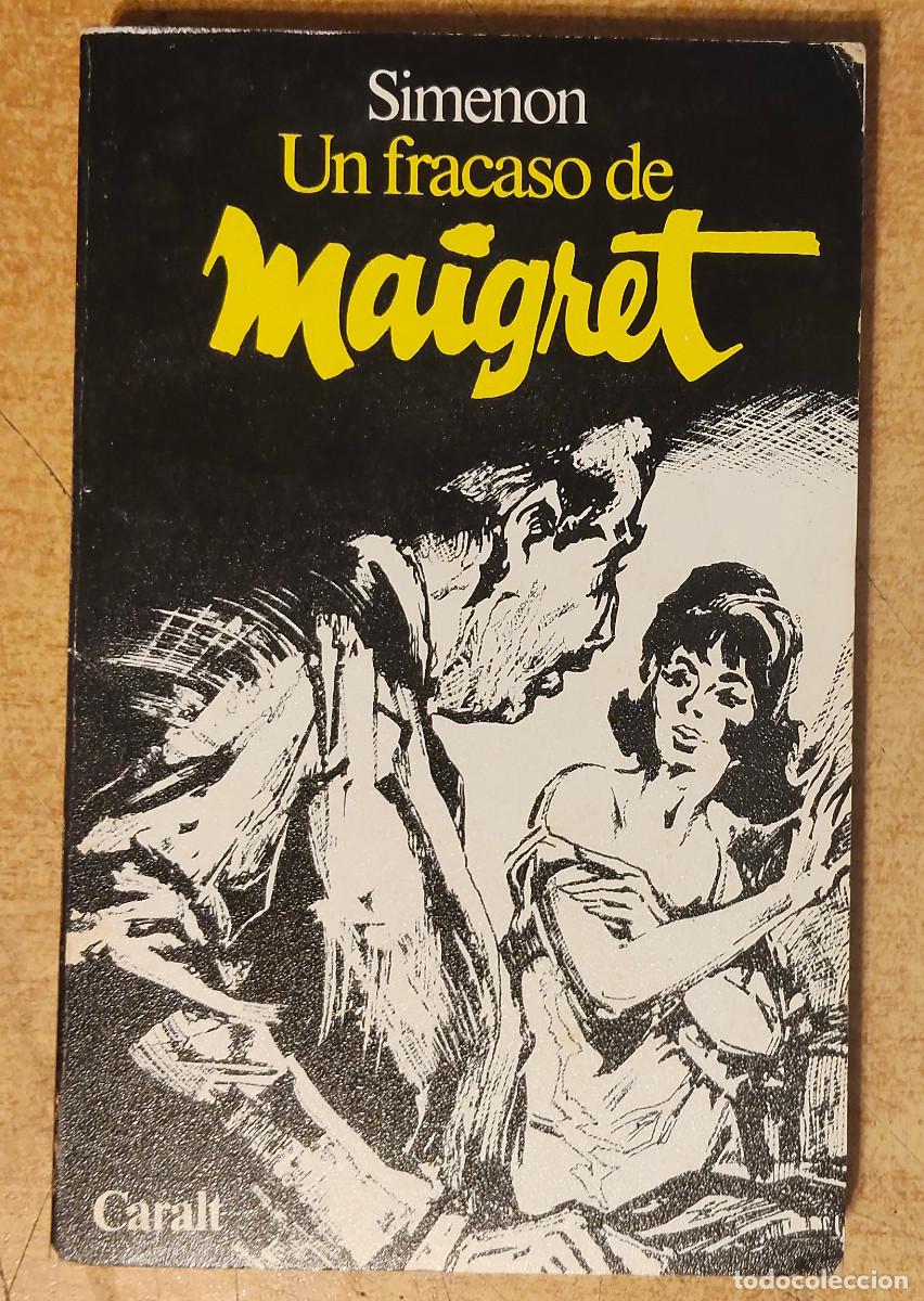 Libros de segunda mano: UN FRACASO DE MAIGRET - GEORGES SIMENON - LUIS DE CARALT EDITOR - 1982