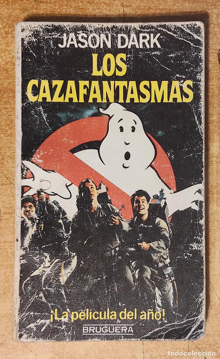 Libros de segunda mano: LOS CAZAFANTASMAS. DARK, JASON. BRUGUERA. BARCELONA, 1984. PRIMERA EDICI&Oacute;N - tapa da&ntilde;ada