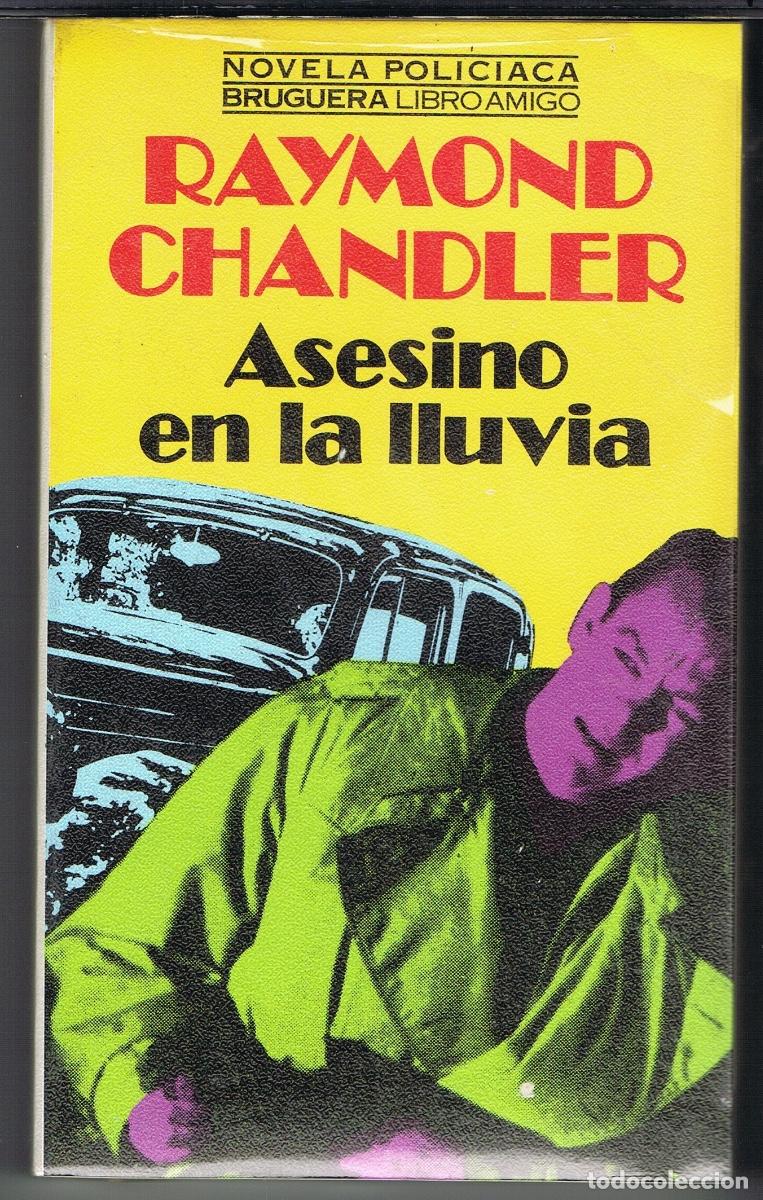 Libros de segunda mano: ASESINO EN LA LLUVIA POR RAYMOND CHANDLER. BRUGUERA 1979