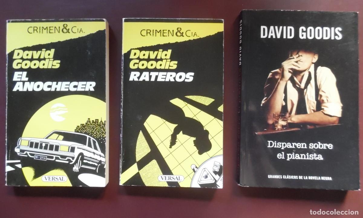 Libros de segunda mano: David Goodis 3: Disparen sobre el pianista + El anochecer + Rateros. Novela negra