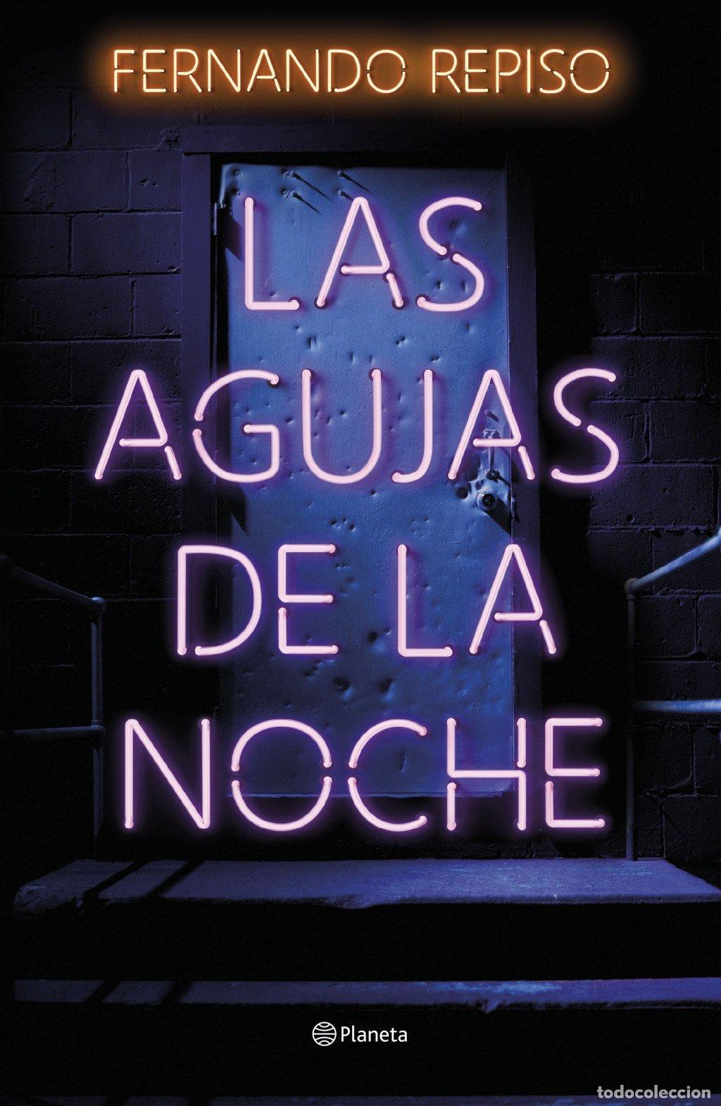 Libros de segunda mano: Las Agujas de la Noche - Fernando Repiso - Editorial Planeta - Autores Espa&ntilde;oles e Iberoamericanos