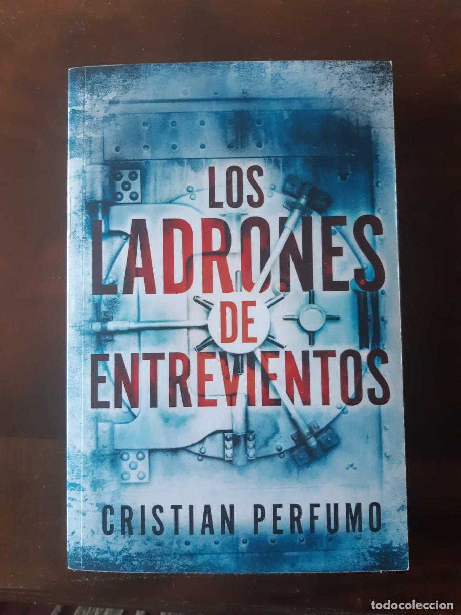 Second hand books: LOS LADRONES DE ENTREVIENTOS. Cristian Perfumo