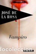 Libros de segunda mano: Vampiro - JOSE DE LA ROSA