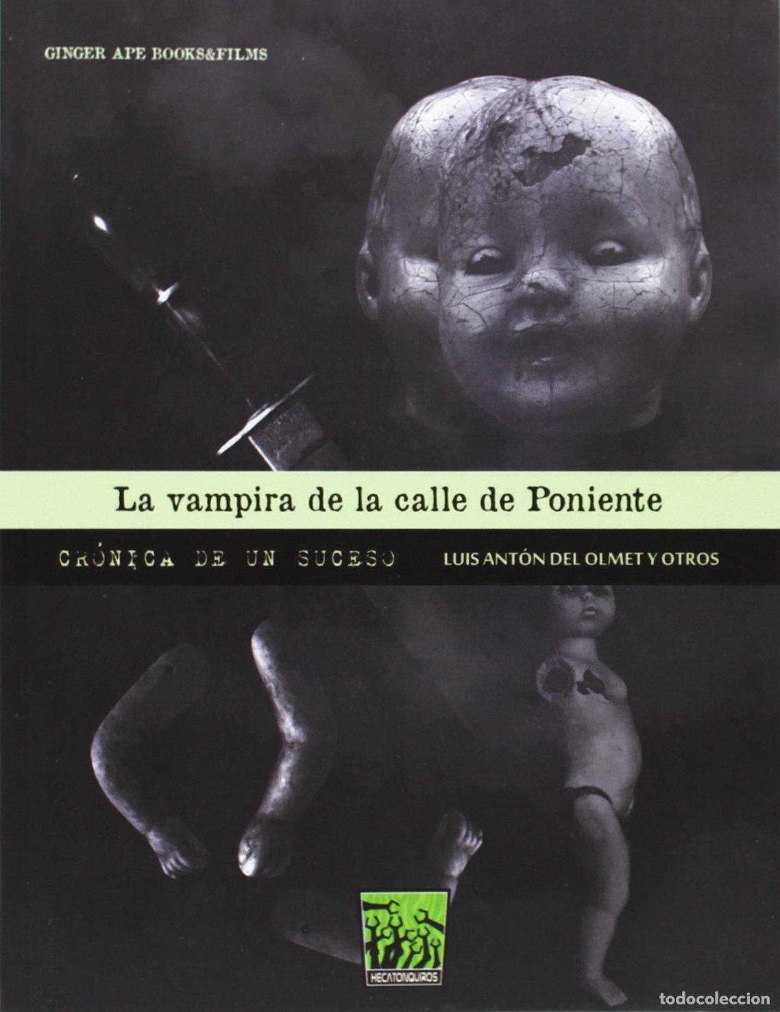 Libros de segunda mano: La vampira de la calle de Poniente: cr&oacute;nica de un suceso (Hecatonquiros)