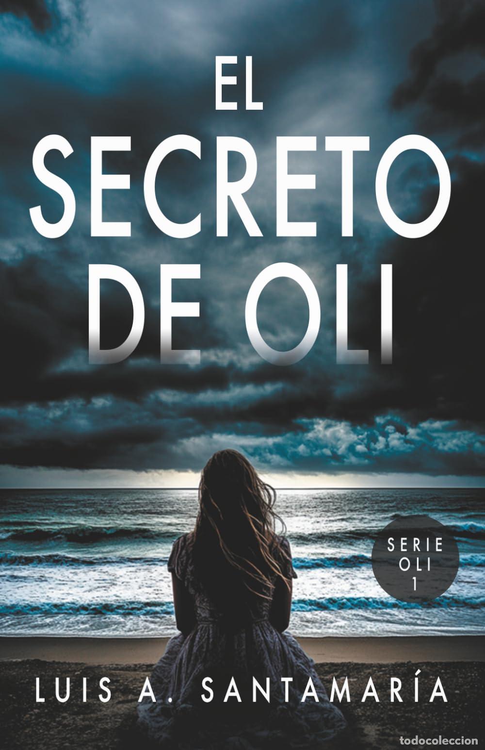 Second hand books: EL SECRETO DE OLI: El misterio de un ni&ntilde;o que cambi&oacute; el destino de su familia | NOVELA DE INTRIGA: 1