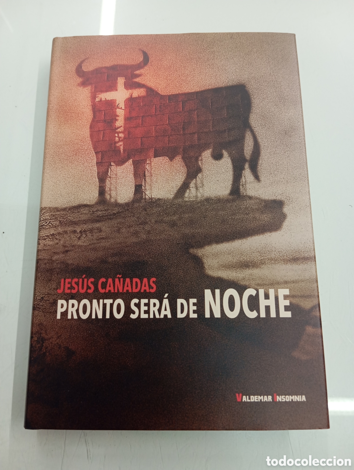 Libros de segunda mano: PRONTO SER&Aacute; DE NOCHE Jes&uacute;s Ca&ntilde;adas EDITORIAL VALDEMAR, COLECCI&Oacute;N INSOMNIA N&ordm; 8 PRIMERA EDICION 2015
