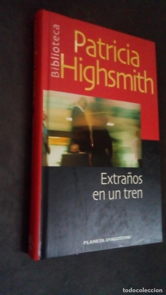 Libros de segunda mano: EXTRA&Ntilde;OS EN UN TREN-PATRICIA HIGHSMITH-TAPA DURA-COMO NUEVO