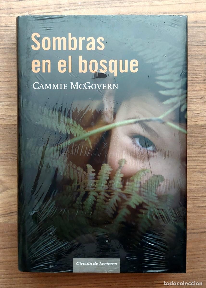 Libros de segunda mano: * SOMBRAS EN EL BOSQUE DE CAMMIE MCGOVERN - EDITORIAL CIRCULO DE LECTORES (NUEVOYPRECINTADO)