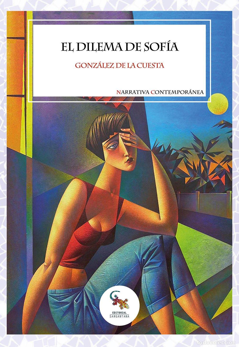 Second hand books: El Dilema de Sof&iacute;a - Jos&eacute; Manuel Gonz&aacute;lez de la Cuesta - Editorial Sargantana -