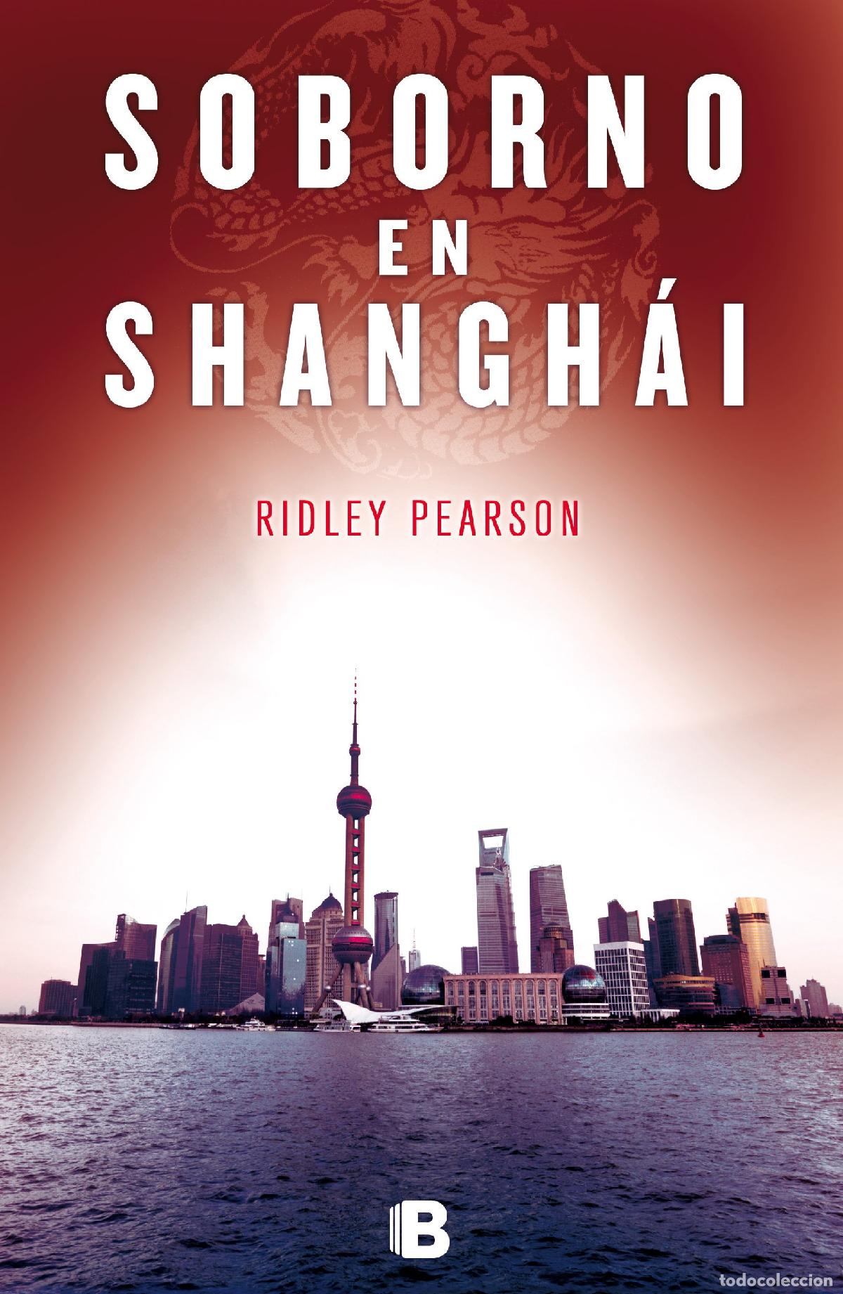 Libros de segunda mano: Soborno en Shangh&aacute;i (La Trama)