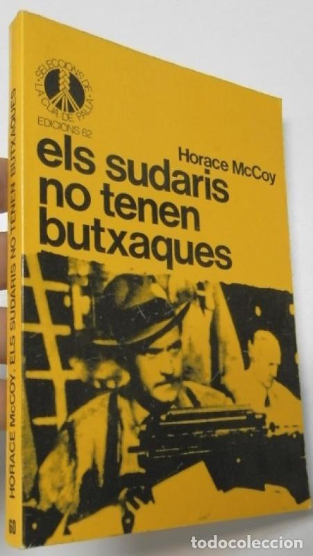 Libros de segunda mano: Els sudaris no tenen butxaques (Cua de palla, 60) - Horace Mccoy