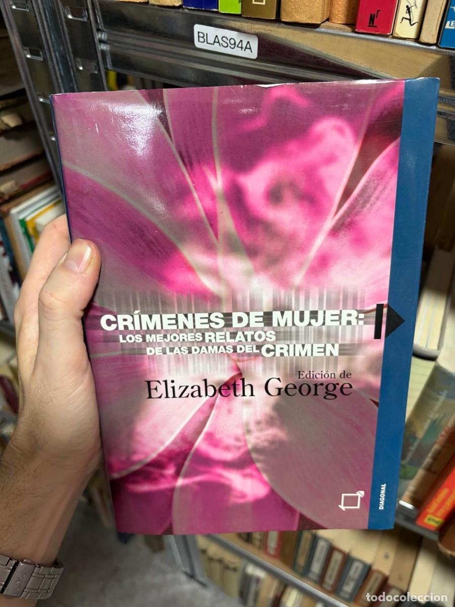 Libros de segunda mano: BLAS94A Elizabeth George (ed.), Cr&iacute;menes de mujer: Los mejores relatos de las damas del crimen, Diag