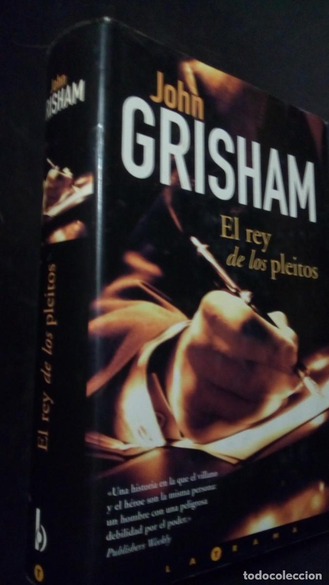 Libros de segunda mano: El rey de los pleitos - John Grisham (La Trama, Ediciones B, 2003) Tapa dura