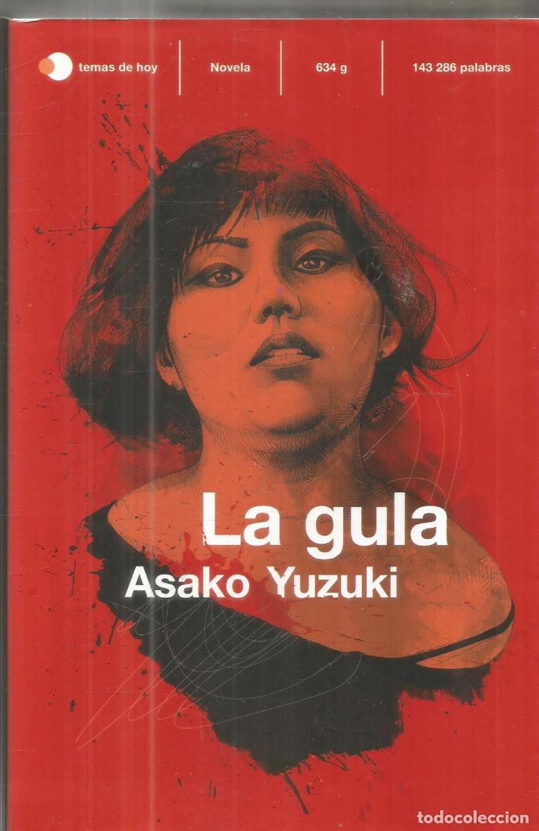 Libros de segunda mano: ASAKO YUZUKI. LA GULA. (BUTTER) MANTEQUILLA. EDITORIAL TEMAS DE HOY. PRIMERA EDICION