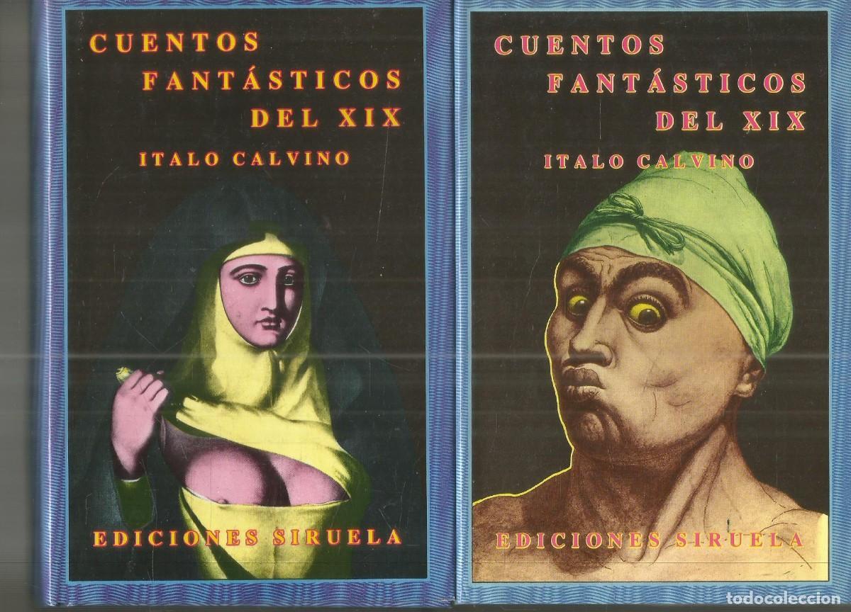 Libros de segunda mano: ITALO CALVINO CUENTOS FANTASTICOS DEL XIX. AA.VV. SIRUELA. EL OJO SIN PARPADO.