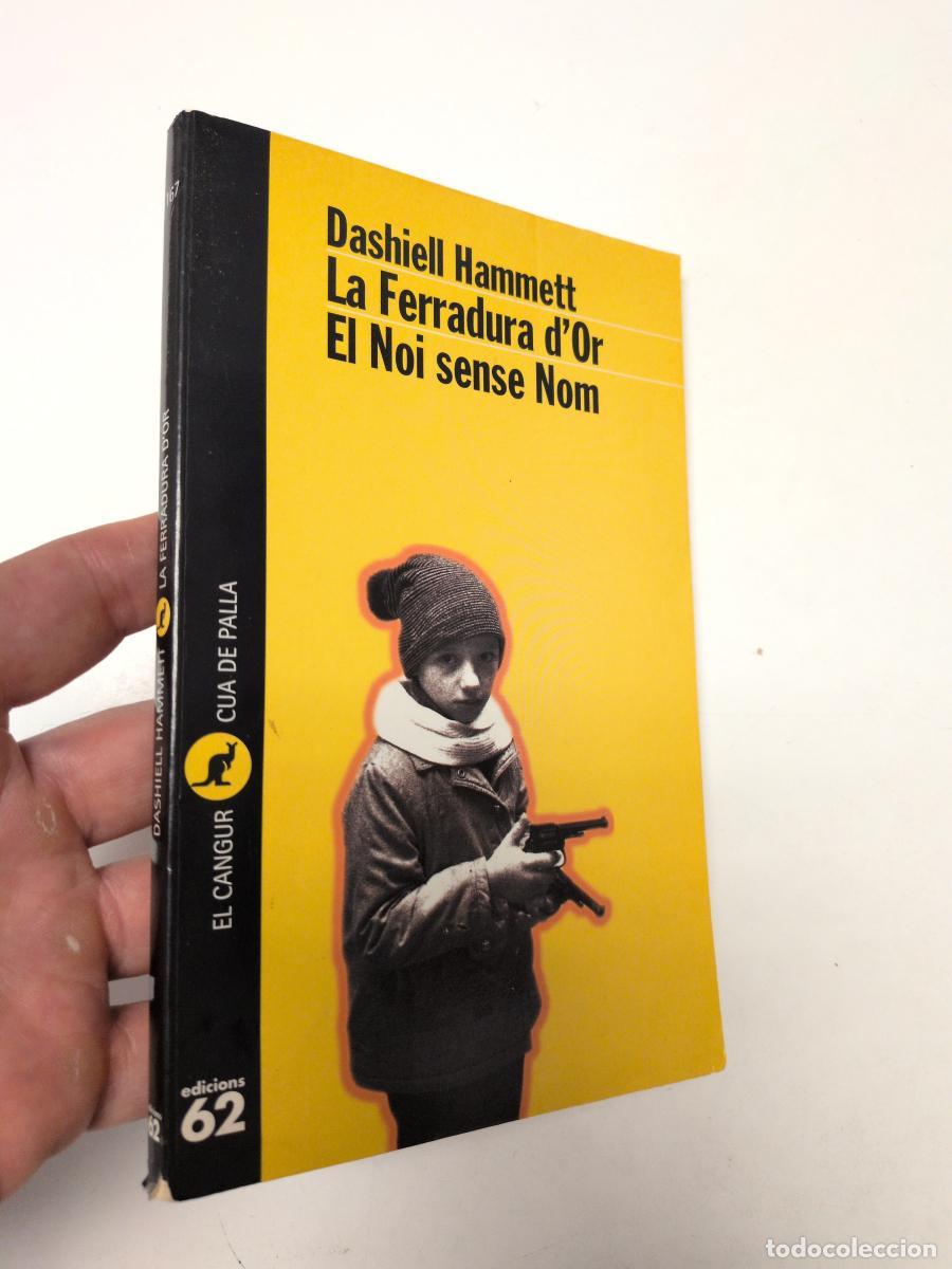 Libros de segunda mano: La Ferradura d'Or/El Noi sense Nom (La Cua de palla, 167) - Hammett, Dashiell