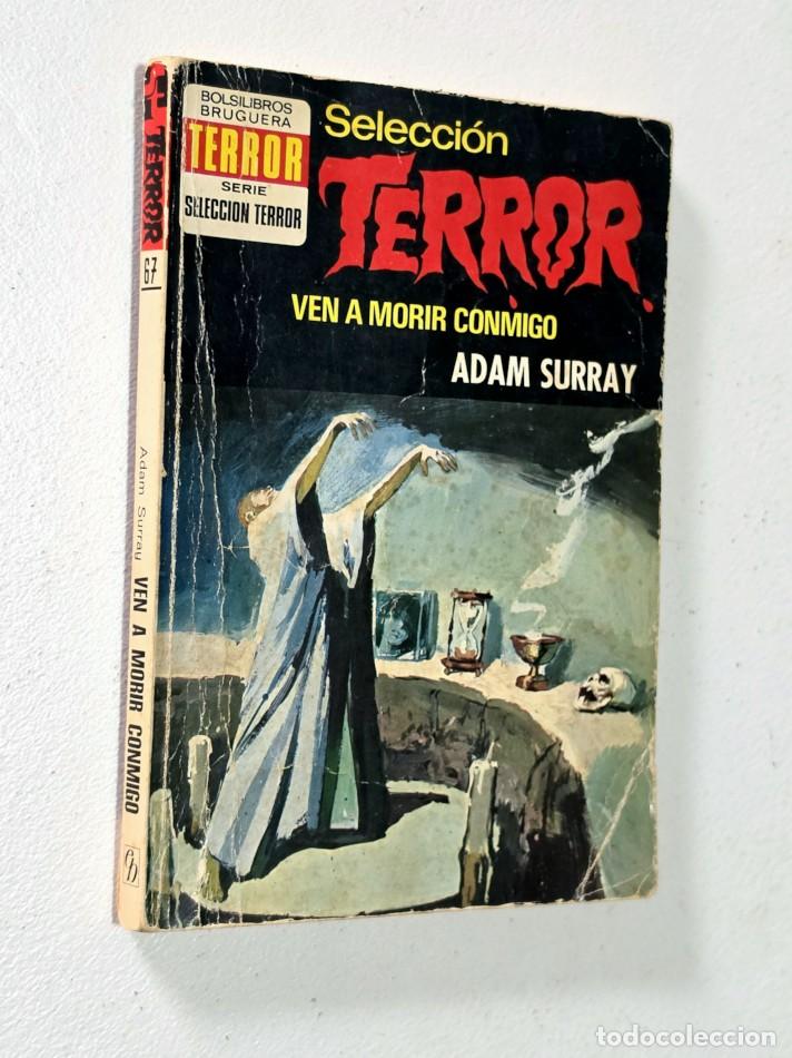 Libros de segunda mano: VEN A MORIR CONMIGO. Selecci&oacute;n Terror - SURAY, Adam