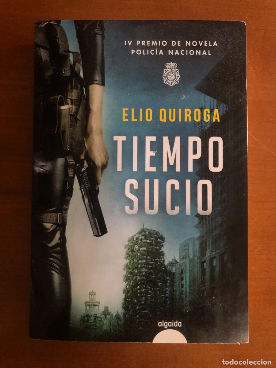 Libros de segunda mano: Tiempo sucio. Elio Quiroga
