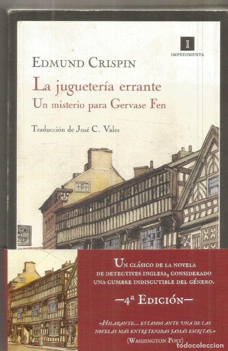 Libros de segunda mano: EDMUND CRISPIN. LA JUGUETERIA ERRANTE. UN MISTERIO PARA GERVASE FEN. IMPEDIMENTA