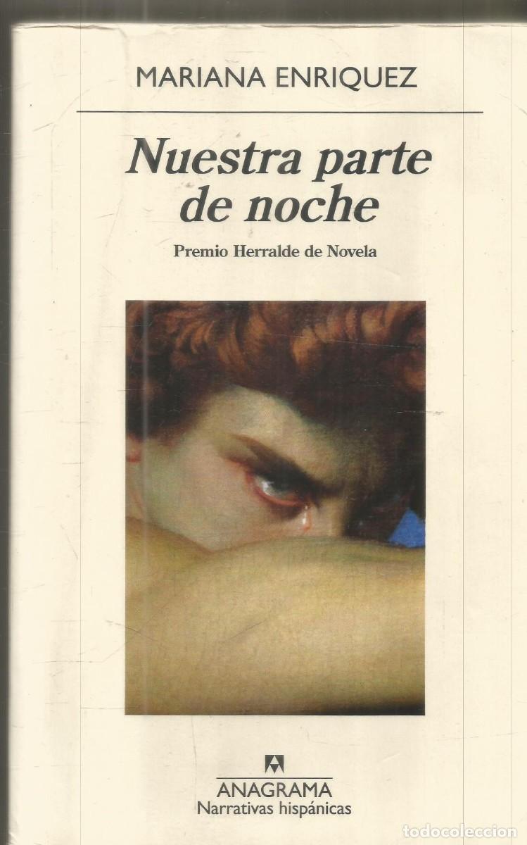 Libros de segunda mano: MARIANA ENRIQUEZ. NUESTRA PARTE DE NOCHE. ANAGRAMA.