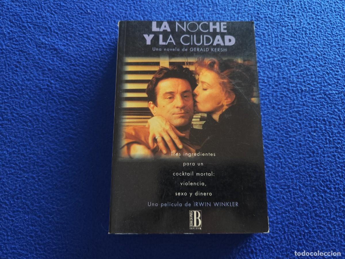 Libros de segunda mano: La Noche y la Ciudad Gerald Kersh Ediciones B,S.A. 1993