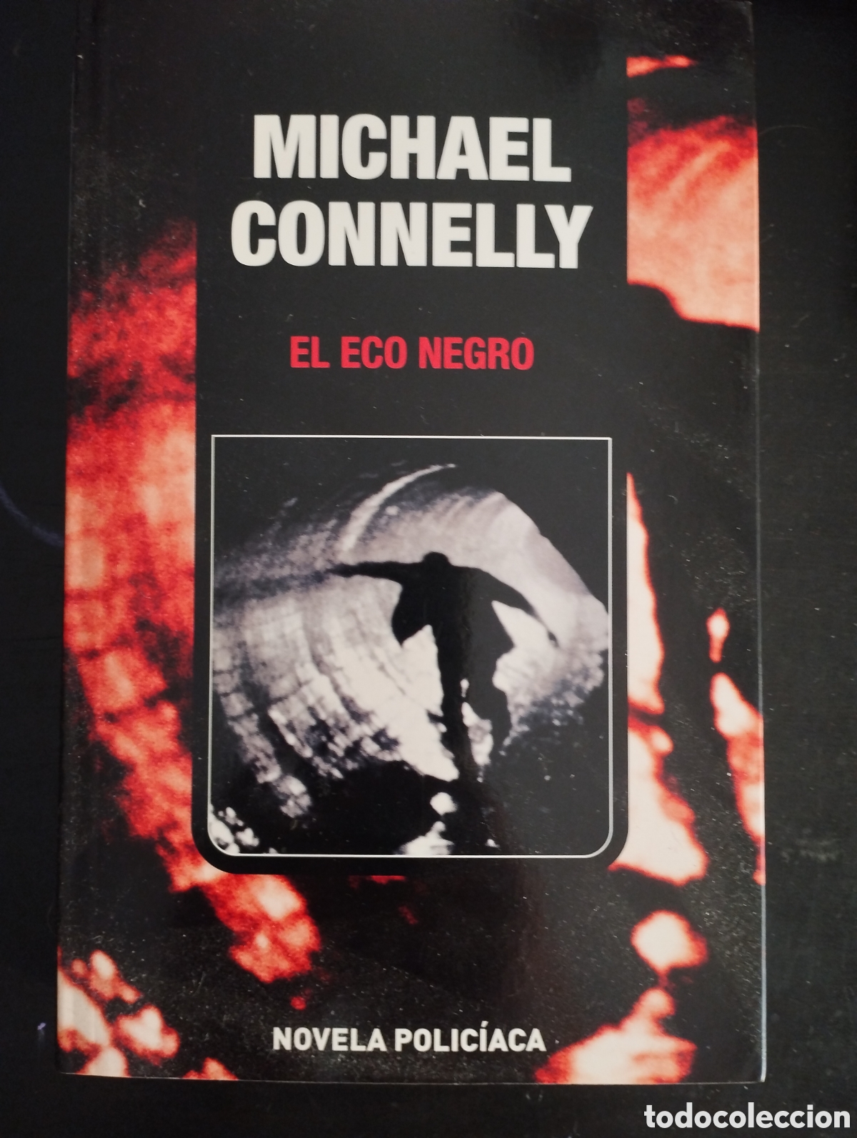 Libros de segunda mano: El Eco Negro (Novela Polic&iacute;aca) Michael Connelly. 2006. Ediciones B