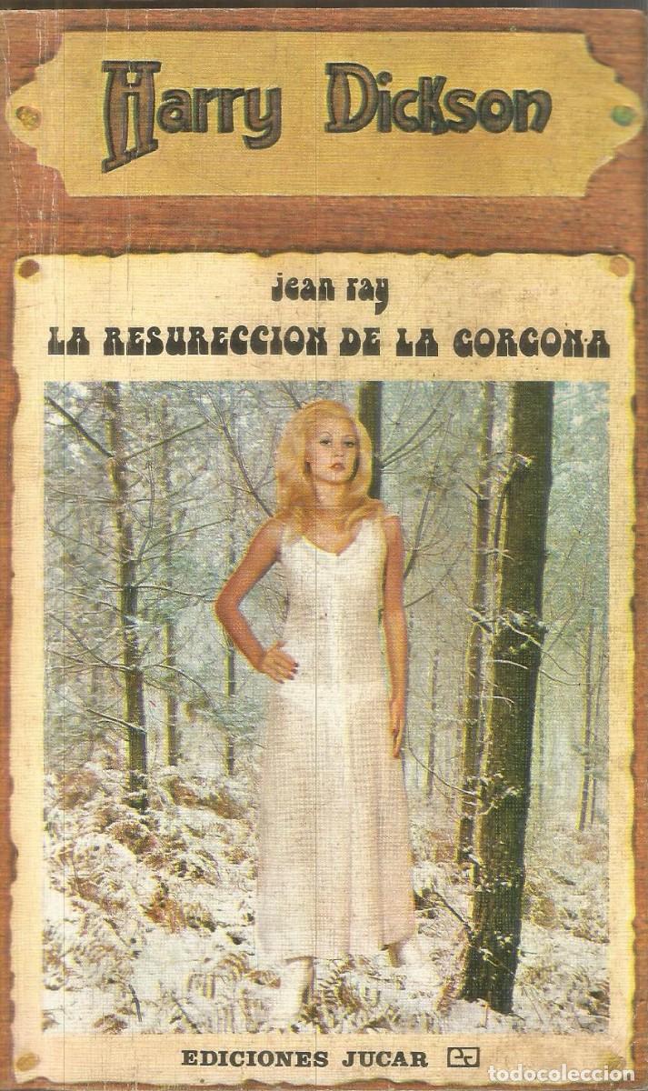 Libros de segunda mano: JEAN RAY. HARRY DICKSON N&ordm; 6 LA RESURRECCION DE LA GORGONA. JUCAR