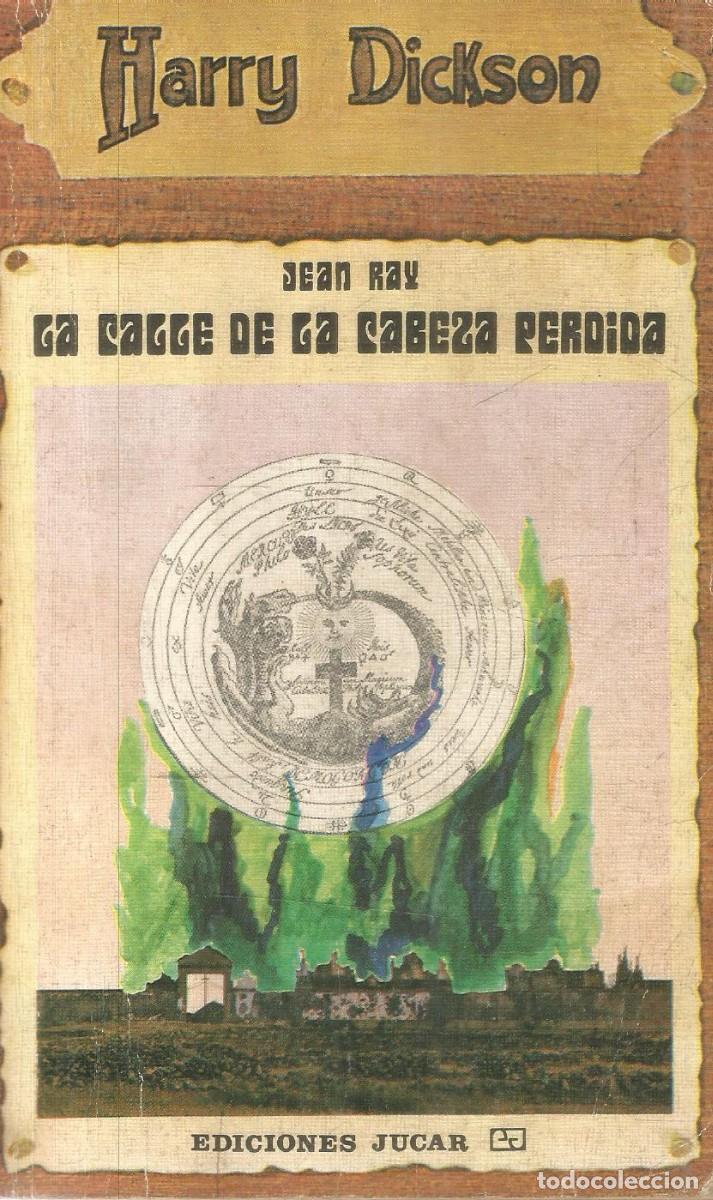 Libros de segunda mano: JEAN RAY. HARRY DICKSON N&ordm; 5. LA CALLE DE LA CABEZA PERDIDA. JUCAR