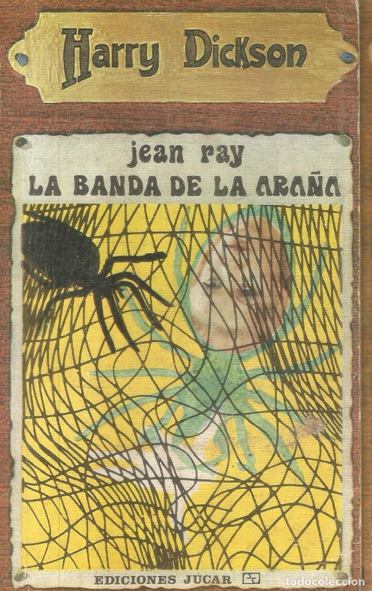 Libros de segunda mano: JEAN RAY. HARRY DICKSON N&ordm; 2. LA BANDA DE LA ARA&Ntilde;A
