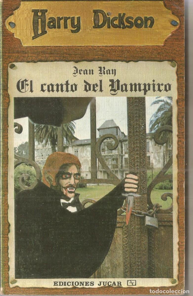 Libros de segunda mano: JEAN RAY. HARRY DICKSON N&ordm; 1 EL CANTO DEL VAMPIRO. JUCAR