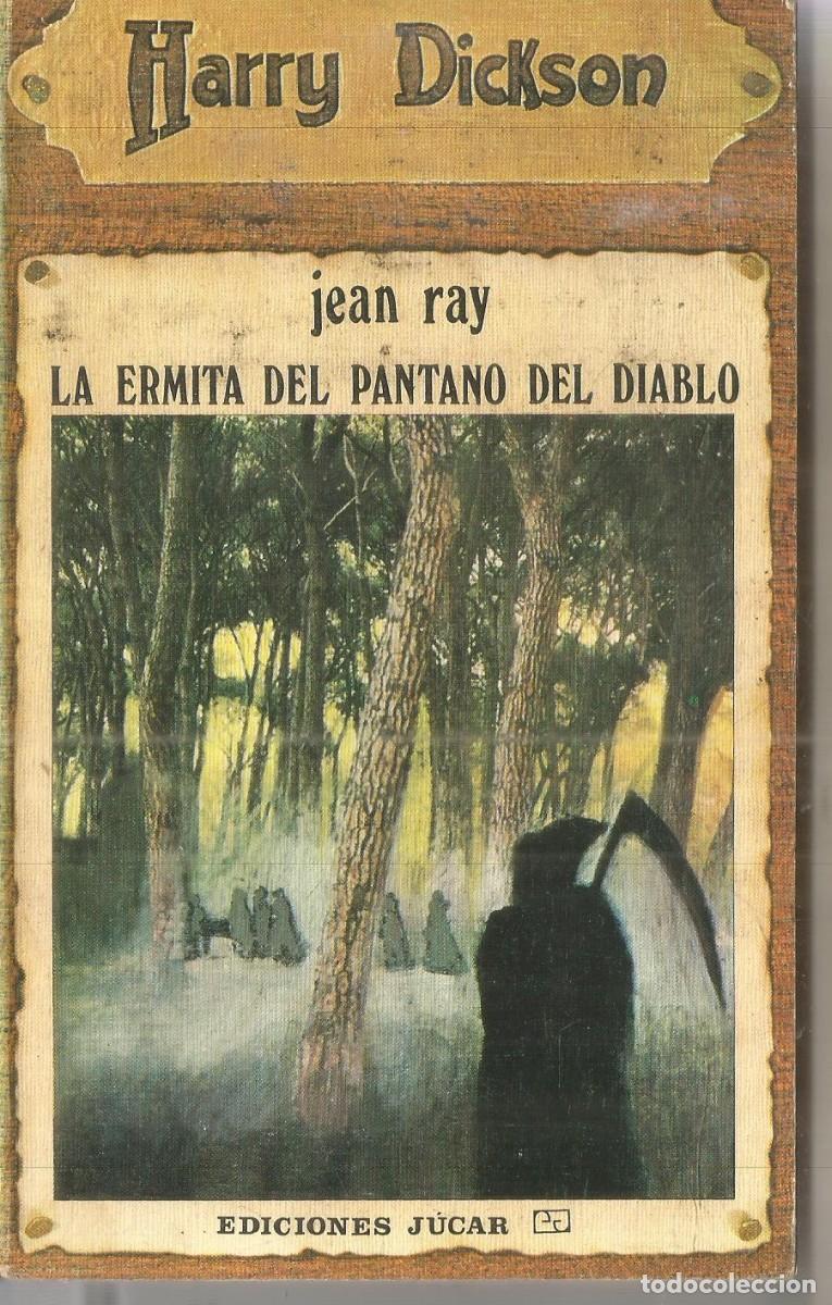 Libros de segunda mano: HARRY DICKSON N&ordm; 36. JEAN RAY. LA ERMITA DEL PANTANO DEL DIABLO. JUCAR