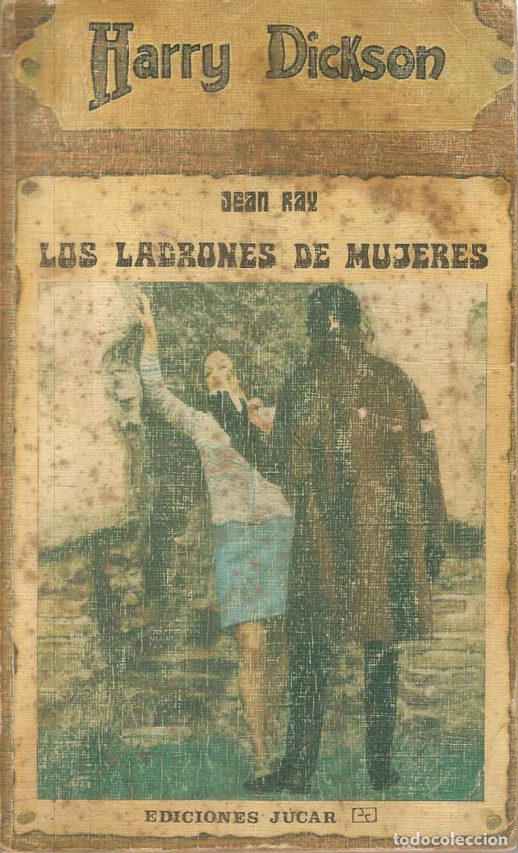 Libros de segunda mano: HARRY DICKSON N&ordm; 34 JEAN RAY. LOS LADRONES DE MUJERES. JUCAR