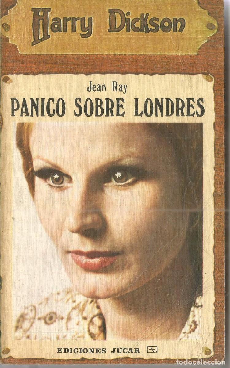 Libros de segunda mano: JEAN RAY. HARRY DICKSON N&ordm; 31. PANICO SOBRE LONDRES. JUCAR