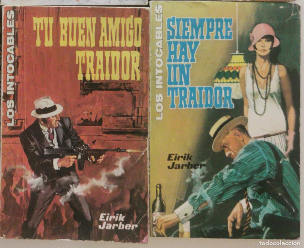 Libros de segunda mano: EIRIK JARBER: Siempre hay un traidor Tu buen amigo traidor - Los intocables n&ordm; 14 y 45