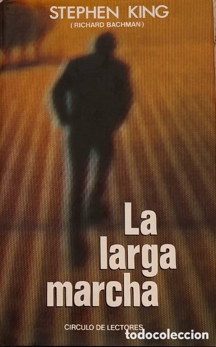 Libros de segunda mano: Stephen King (Richard Bachman) &ndash; La larga marcha &ndash; Edici&oacute;n C&iacute;rculo de Lectores &ndash; Raro