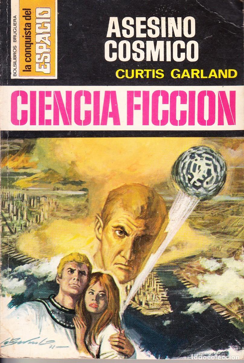 Libros de segunda mano: CURTIS GARLAND. ASESINO COSMICO. LA CONQUISTA DEL ESPACIO.