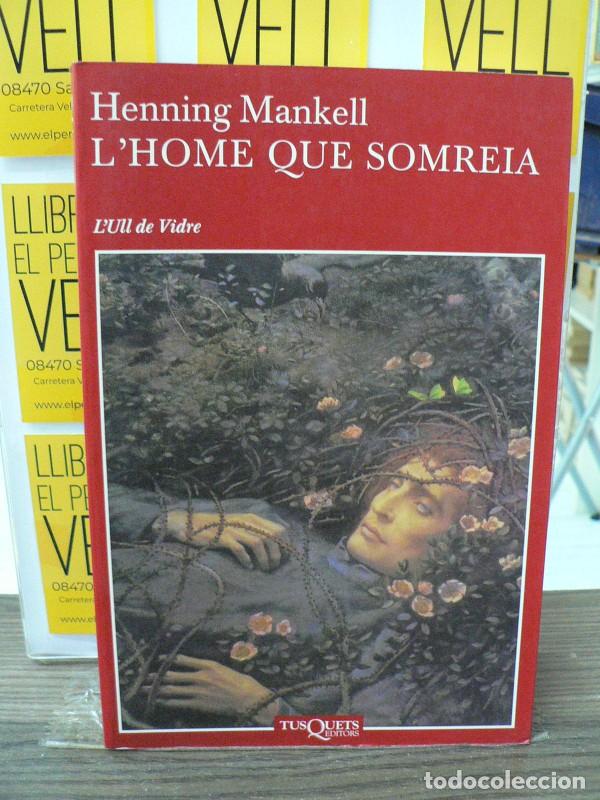 Libros de segunda mano: L'Home que somreia: en catal&agrave; - Henning Mankell - Tusquets Editores - Ull de Vidre, 12