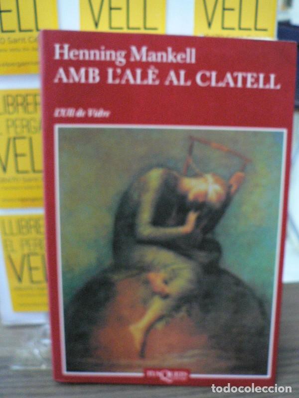 Libros de segunda mano: Amb L'Al&egrave; Al Clatell: en catal&agrave; - Henning Mankell - Tusquets Editores - Ull de Vidre, 14