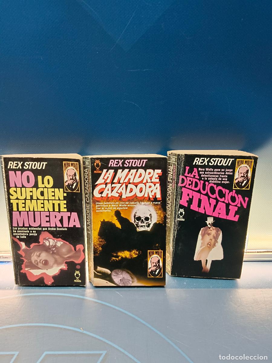 Libros de segunda mano: 3 novelas de Rex Stout, LA MADRE CAZADORA, NO LO SUFICIENTEMENTE MUERTA, LA DEDUCCION FINAL
