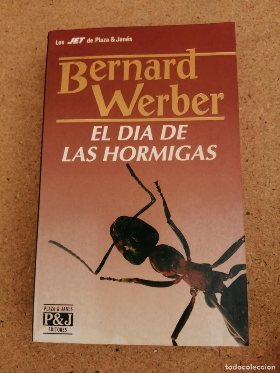 Libros de segunda mano: EL DIA DE LAS HORMIGAS (BERNARD WERBER)