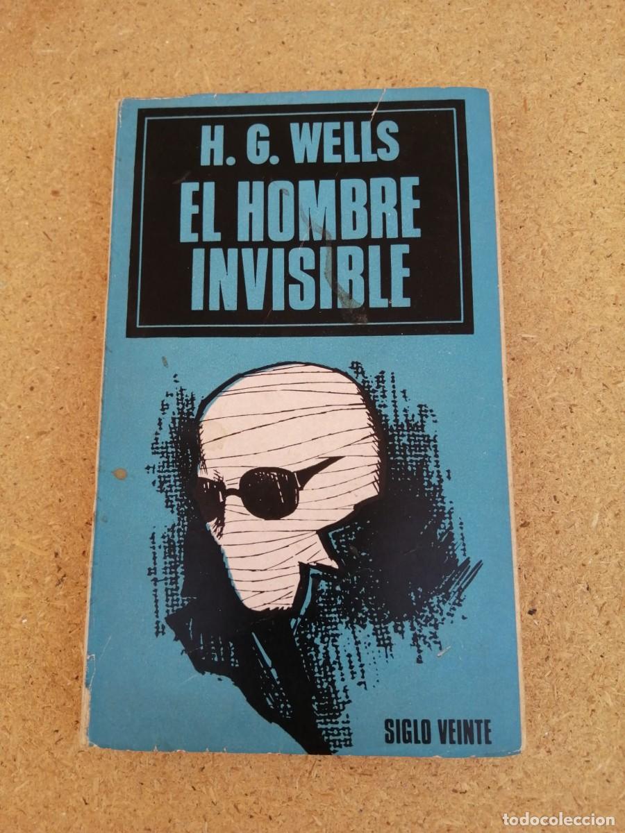 Libros de segunda mano: EL HOMBRE INVISIBLE (H. G. WELLS) EDICIONES SIGLO VEINTE