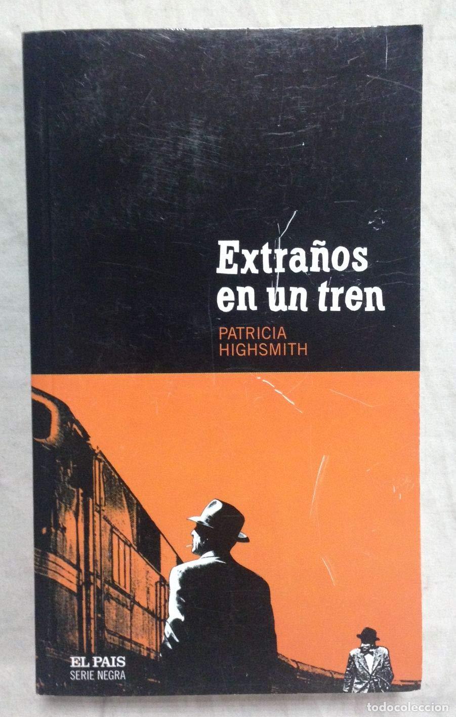 Libros de segunda mano: Extra&ntilde;os en un tren - HIGHSMITH, Patricia.-