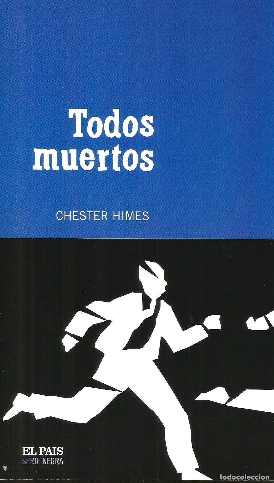 Libros de segunda mano: TODOS MUERTOS - HIMES, Chester.-