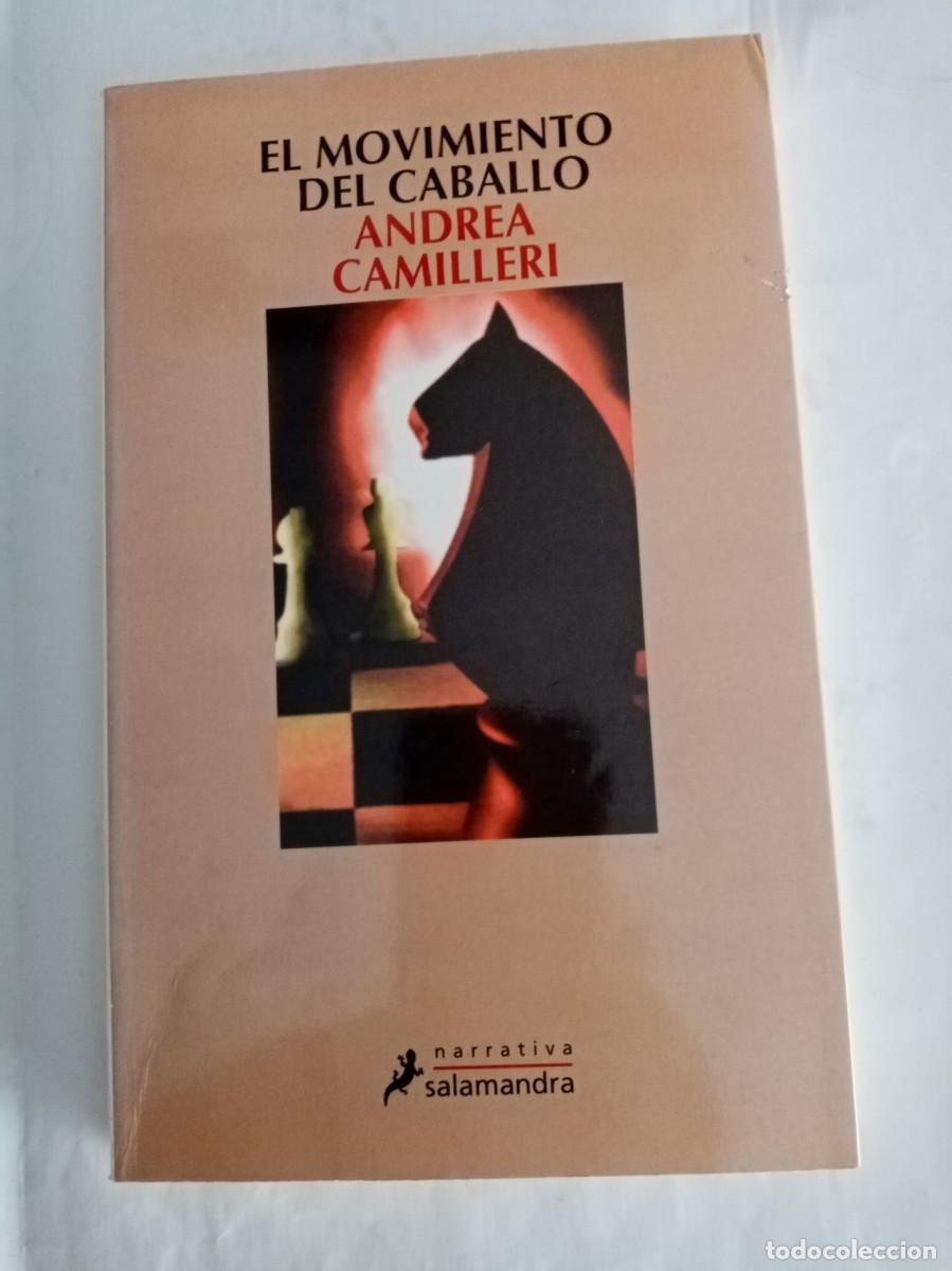 Libros de segunda mano: EL MOVIMIENTO DEL CABALLO . Andrea Camilleri ( SALAMANDRA )