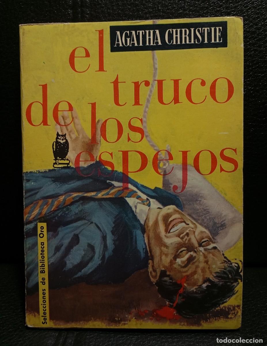 Libros de segunda mano: EL TRUCO DE LOS ESPEJOS - LIBRO - AGATHA CHRISTIE - BIBLIOTECA DE ORO - EDITORIAL MOLINO - 1953