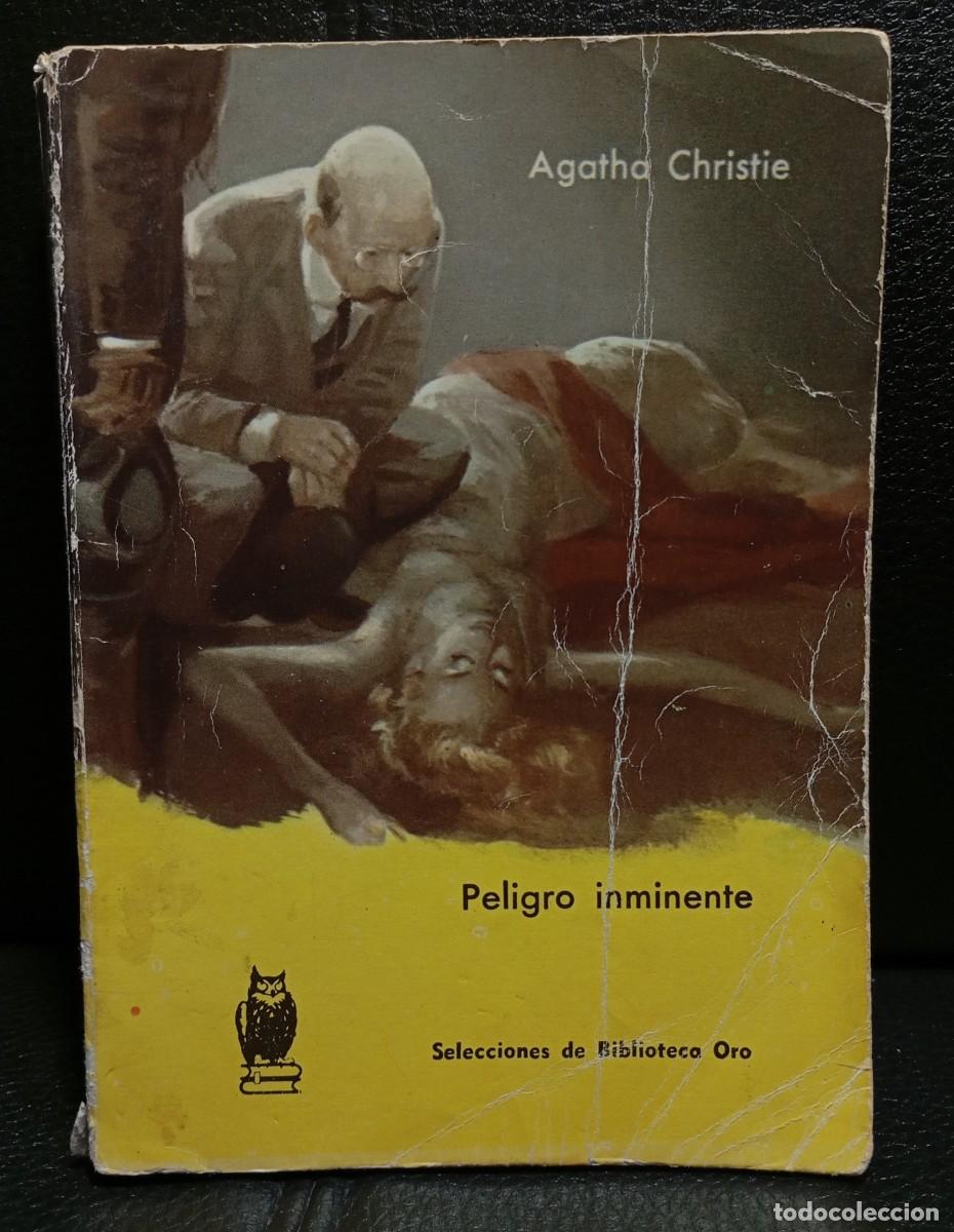 Libros de segunda mano: PELIGRO INMINENTE - LIBRO - AGATHA CHRISTIE - BIBLIOTECA DE ORO - EDITORIAL MOLINO - 1959