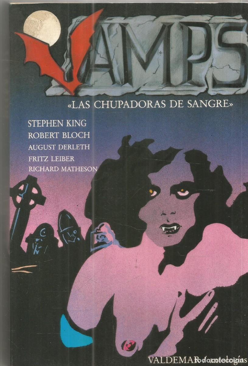 Libros de segunda mano: VAMPS LAS CHUPADORAS DE SANGRE.AA.VV. VALDEMAR. PRIMERA EDICION